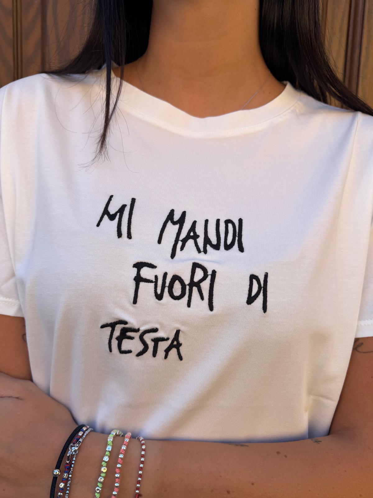 T-shirt mi mandi fuori di testa
